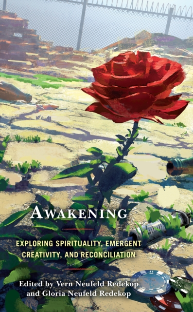 Awakening : Exploring Spirituality, Emergent Creativity, and Reconciliation, EPUB eBook