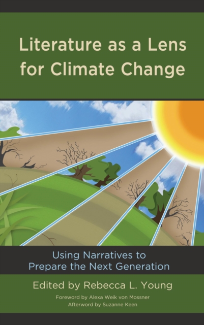 Literature as a Lens for Climate Change : Using Narratives to Prepare the Next Generation, EPUB eBook