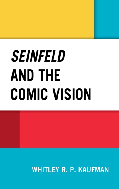 Seinfeld and the Comic Vision, Hardback Book
