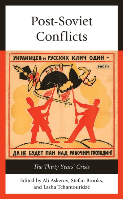 Post-Soviet Conflicts : The Thirty Years' Crisis, EPUB eBook