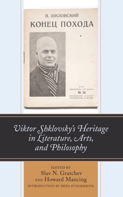 Viktor Shklovsky’s Heritage in Literature, Arts, and Philosophy, Hardback Book