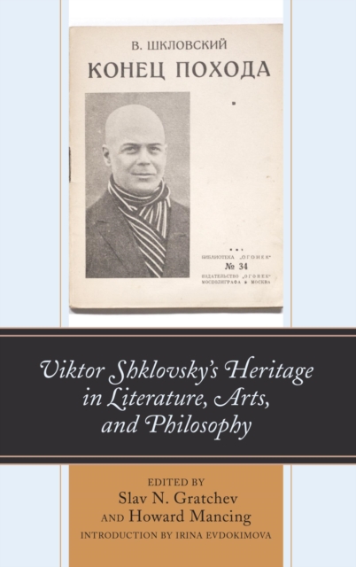 Viktor Shklovsky's Heritage in Literature, Arts, and Philosophy, EPUB eBook