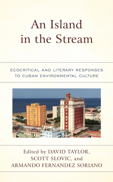 Island in the Stream : Ecocritical and Literary Responses to Cuban Environmental Culture, EPUB eBook