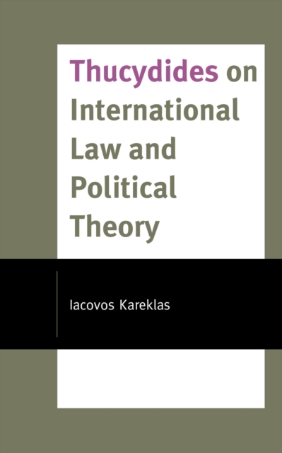 Thucydides on International Law and Political Theory, EPUB eBook