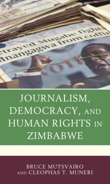 Journalism, Democracy, and Human Rights in Zimbabwe, EPUB eBook