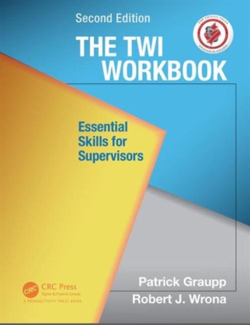 The TWI Workbook : Essential Skills for Supervisors, Second Edition, Paperback / softback Book