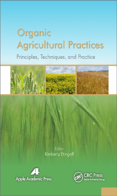 Organic Agricultural Practices : Alternatives to Conventional Agricultural Systems, PDF eBook
