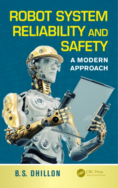 Robot System Reliability and Safety : A Modern Approach, PDF eBook