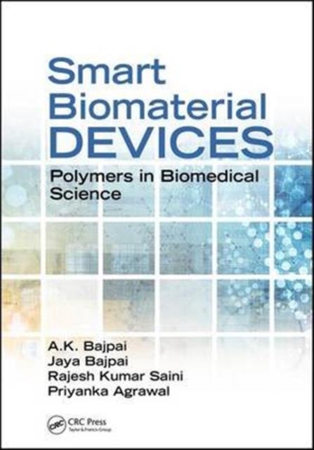 Smart Biomaterial Devices : Polymers in Biomedical Sciences, Hardback Book