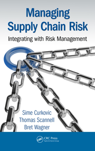 Managing Supply Chain Risk : Integrating with Risk Management, PDF eBook