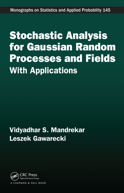 Stochastic Analysis for Gaussian Random Processes and Fields : With Applications, PDF eBook