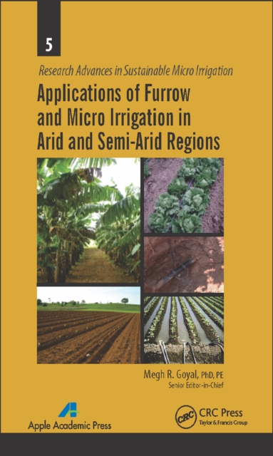 Applications of Furrow and Micro Irrigation in Arid and Semi-Arid Regions, PDF eBook