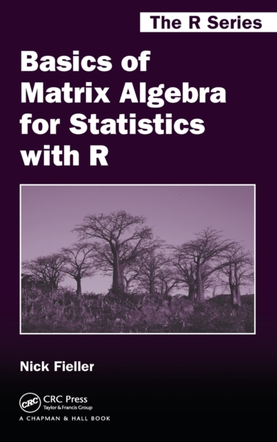 Basics of Matrix Algebra for Statistics with R, Hardback Book