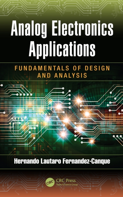 Analog Electronics Applications : Fundamentals of Design and Analysis, PDF eBook