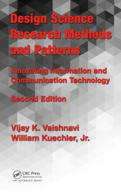 Design Science Research Methods and Patterns : Innovating Information and Communication Technology, 2nd Edition, PDF eBook