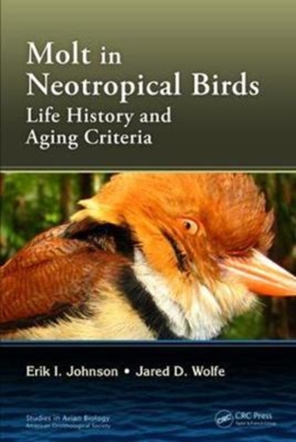 Molt in Neotropical Birds : Life History and Aging Criteria, Hardback Book