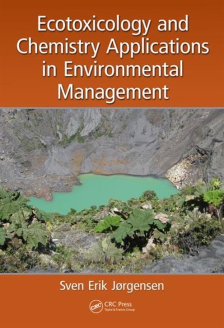 Ecotoxicology and Chemistry Applications in Environmental Management, Hardback Book