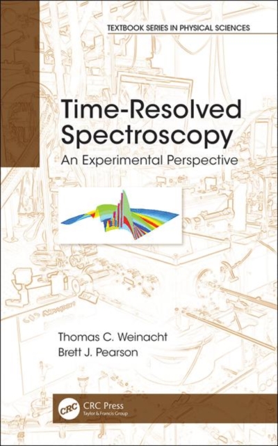 Time-Resolved Spectroscopy : An Experimental Perspective, Hardback Book