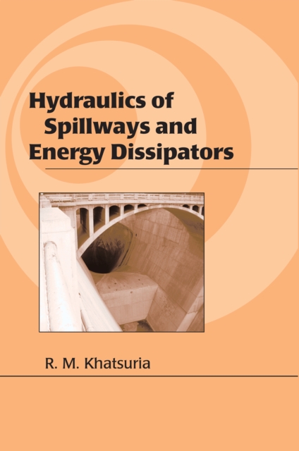 Hydraulics of Spillways and Energy Dissipators, EPUB eBook