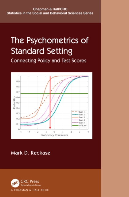 The Psychometrics of Standard Setting : Connecting Policy and Test Scores, PDF eBook