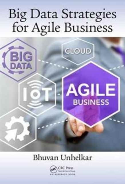 Big Data Strategies for Agile Business, Hardback Book