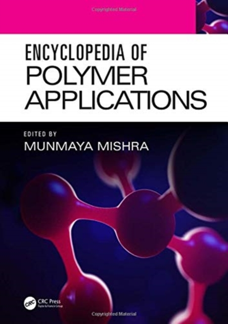 Encyclopedia of Polymer Applications, 3 Volume Set, Multiple-component retail product Book