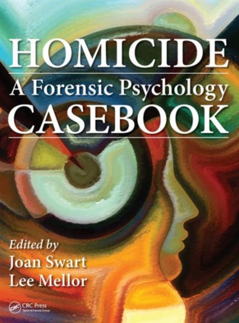 Homicide : A Forensic Psychology Casebook, Hardback Book