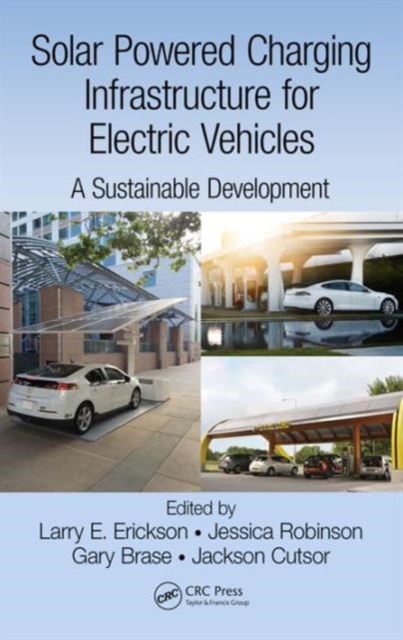 Solar Powered Charging Infrastructure for Electric Vehicles : A Sustainable Development, Hardback Book