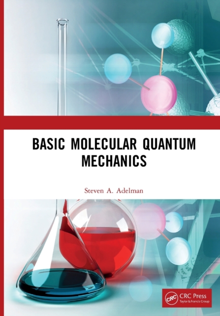 Basic Molecular Quantum Mechanics, Paperback / softback Book