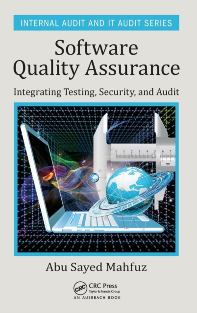 Software Quality Assurance : Integrating Testing, Security, and Audit, Hardback Book