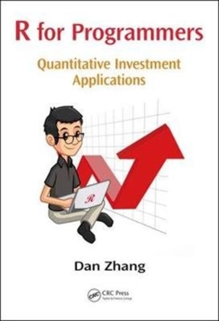 R for Programmers : Quantitative Investment Applications, Paperback / softback Book