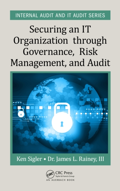 Securing an IT Organization through Governance, Risk Management, and Audit, PDF eBook