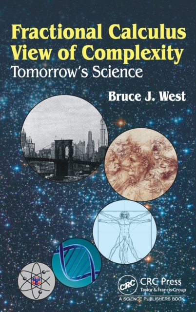 Fractional Calculus View of Complexity : Tomorrow’s Science, Hardback Book