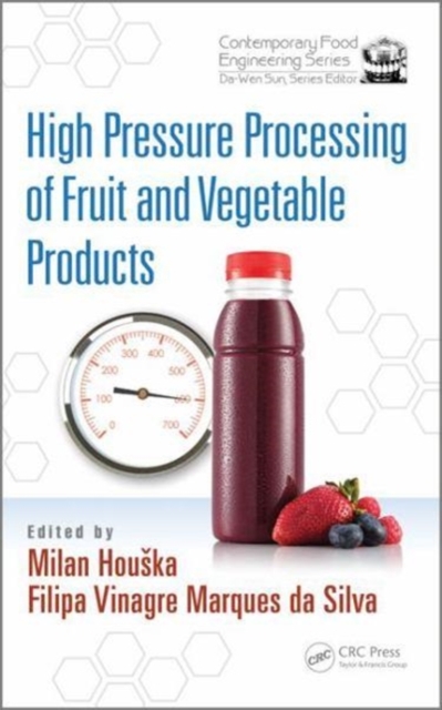 High Pressure Processing of Fruit and Vegetable Products, Hardback Book