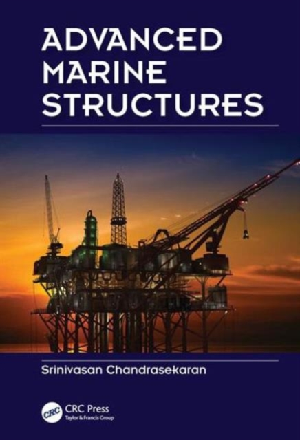 Advanced Marine Structures, Hardback Book