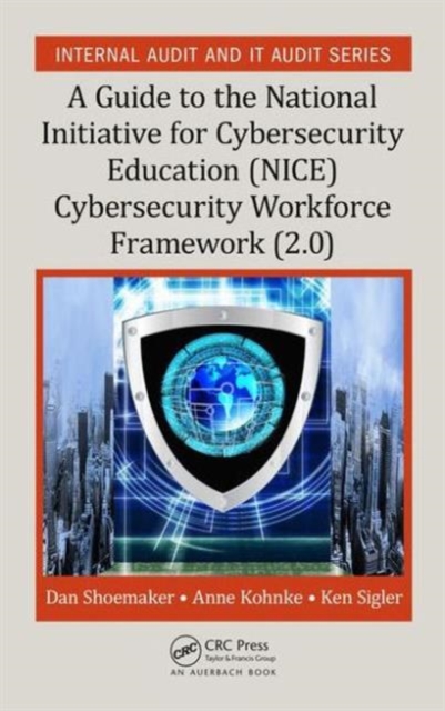A Guide to the National Initiative for Cybersecurity Education (NICE) Cybersecurity Workforce Framework (2.0), Hardback Book