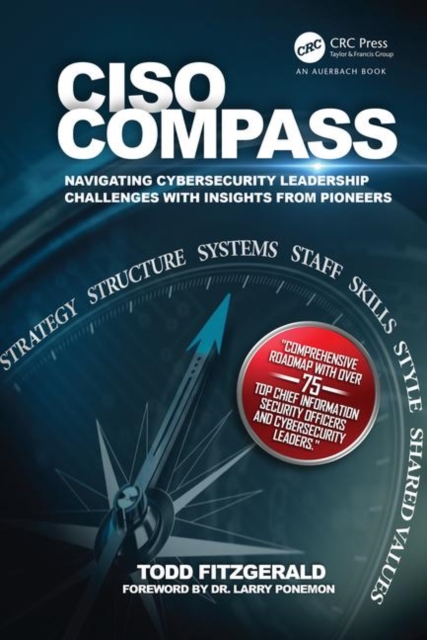 CISO COMPASS : Navigating Cybersecurity Leadership Challenges with Insights from Pioneers, Hardback Book