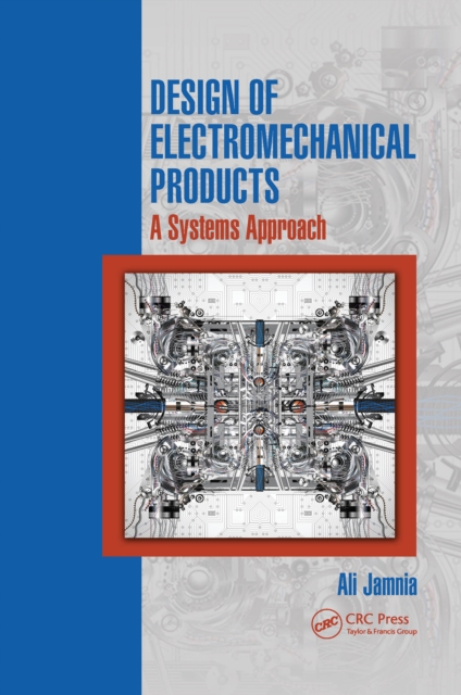 Design of Electromechanical Products : A Systems Approach, PDF eBook