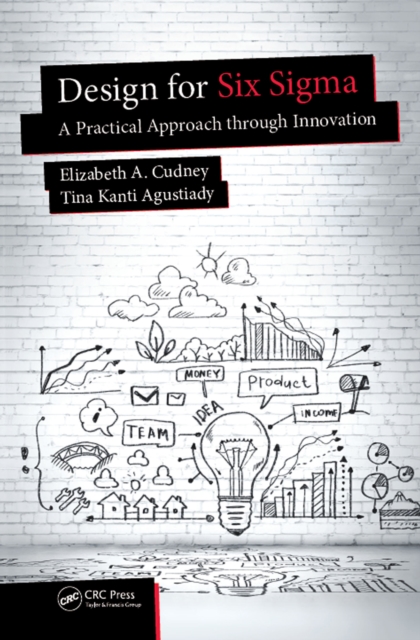 Design for Six Sigma : A Practical Approach through Innovation, PDF eBook