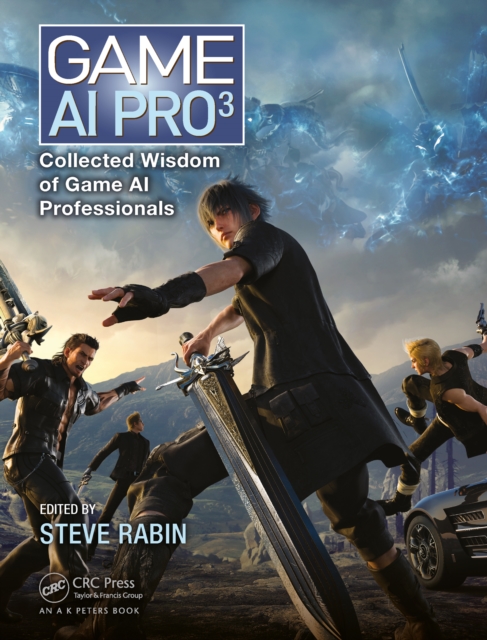 Game AI Pro 3 : Collected Wisdom of Game AI Professionals, PDF eBook