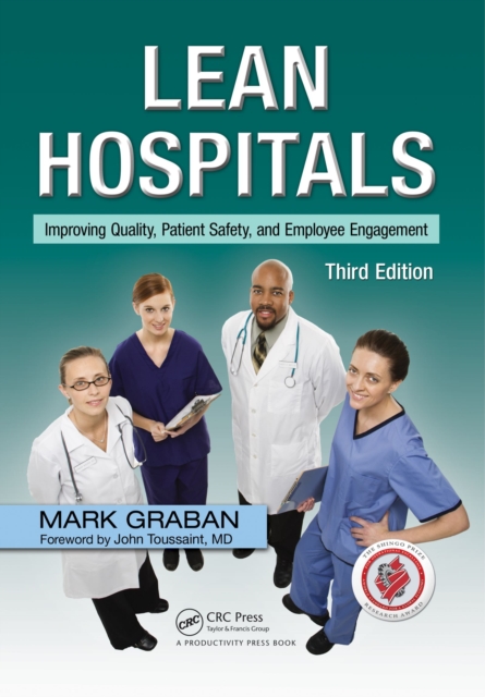 Lean Hospitals : Improving Quality, Patient Safety, and Employee Engagement, Third Edition, PDF eBook