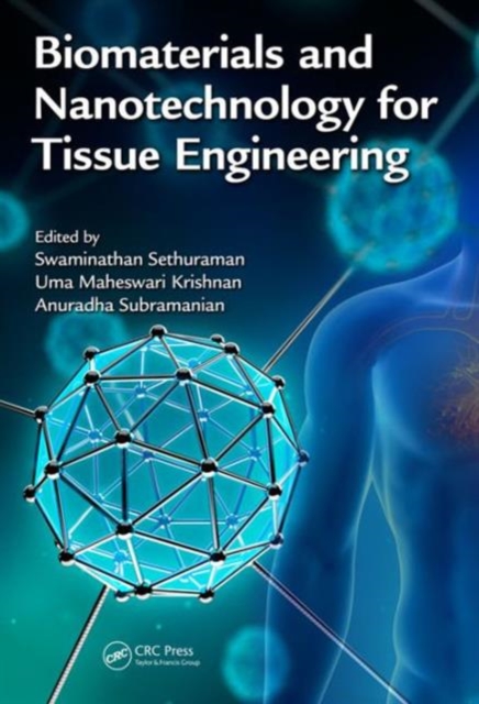 Biomaterials and Nanotechnology for Tissue Engineering, Hardback Book