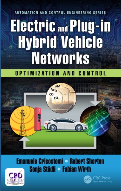 Electric and Plug-in Hybrid Vehicle Networks : Optimization and Control, PDF eBook