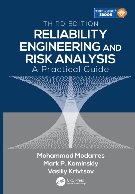 Reliability Engineering and Risk Analysis : A Practical Guide, Third Edition, EPUB eBook