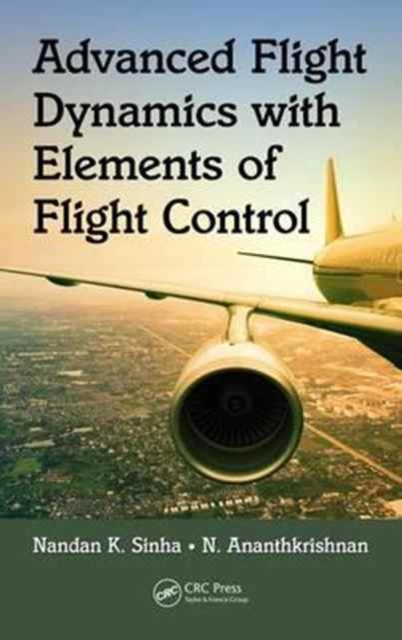 Advanced Flight Dynamics with Elements of Flight Control, Hardback Book