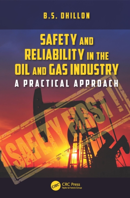 Safety and Reliability in the Oil and Gas Industry : A Practical Approach, PDF eBook