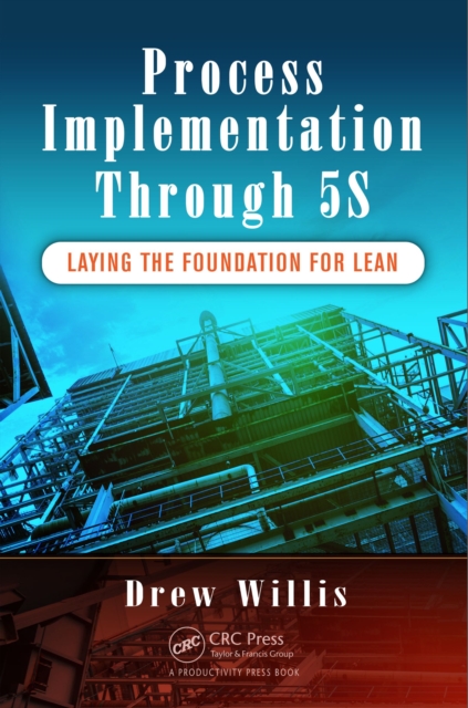 Process Implementation Through 5S : Laying the Foundation for Lean, PDF eBook
