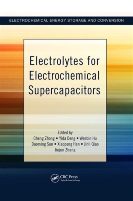 Electrolytes for Electrochemical Supercapacitors, Hardback Book