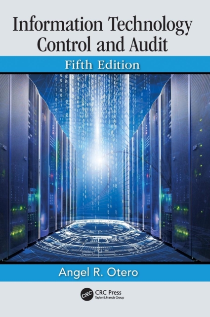 Information Technology Control and Audit, Fifth Edition, Hardback Book