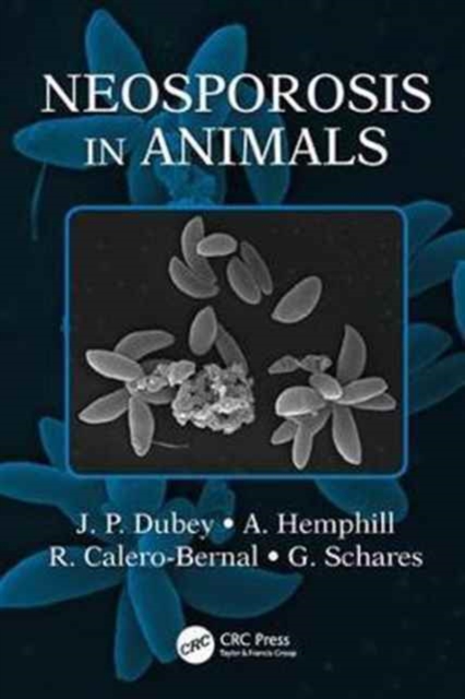 Neosporosis in Animals, Hardback Book